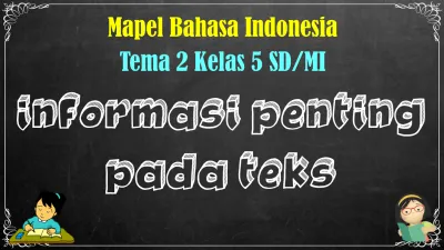 Bahasa Indonesia Tema Kelas Informasi Penting Pada Teks Kata Kunci