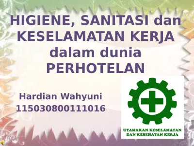 HIGIENE SANITASI Dan KESELAMATAN KERJA Dalam Dunia PERHOTELAN