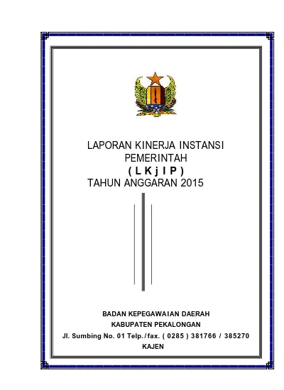 LAPORAN KINERJA INSTANSI PEMERINTAH L K J I P TAHUN ANGGARAN 2015