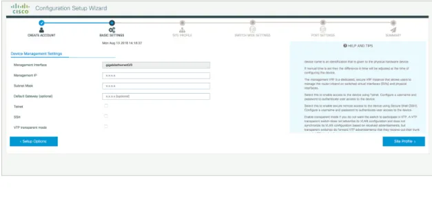 図 6 : [Basic Device Settings] > [Device Management Settings] サイト プロファイルに基づいたデバイスの設定 より簡単に設定作業を行い時間を節約するには、ネットワークでデバイスが設置および管理さ れる場所に基づいて、サイトプロファイルを選択します。選択したサイト プロファイルに基づ き、シスコのベスト プラクティスに従ってデバイスが自動的に設定されます。該当する詳細設 定画面から、このデフォルト設定を簡単に変更できます。 クイック セットアップ