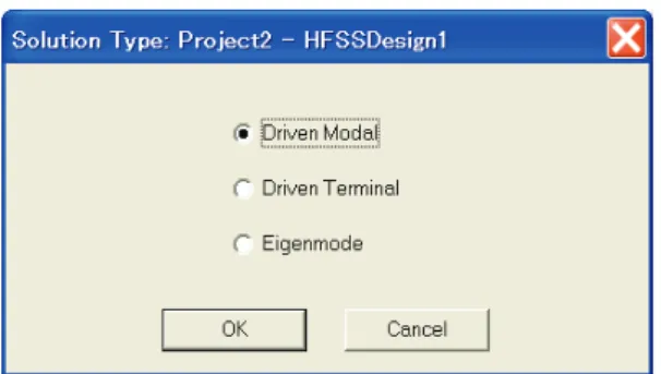 Fig. 11 Solution type の選択  (8)  解析の設定  a.  ポートを設定する。  ①[Edit]>[Select]>[ Face]を選択する。  ②3D Modeler ウィンドウでポートにしたいモデ ルの面をクリックすると紫色に変わる。  Fig