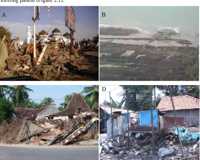 Figure 2.2.A-B, Post tsunami situation in Aceh, December 2004 , C-D, post earthquake  situation in Yogyakarta, May 2006, Indonesia