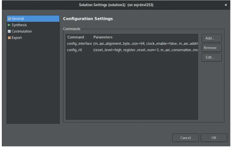 図 17: [Solution Settings] ダイアログ ボックス [Solutions Setting] ダイアログ ボックスには、次の設定があります。 • [General]: Vitis HLS ツールに通常適用される現在のソリューションのコンフィギュレーション  コマンドを表示し ます。現在のソリューションのコンフィギュレーション設定を追加 ([Add] ボタン)、削除 ([Remove] ボタン)、編集 ([Edit] ボタン) できます。 • [Synthesis]:  合成設定は、新規 