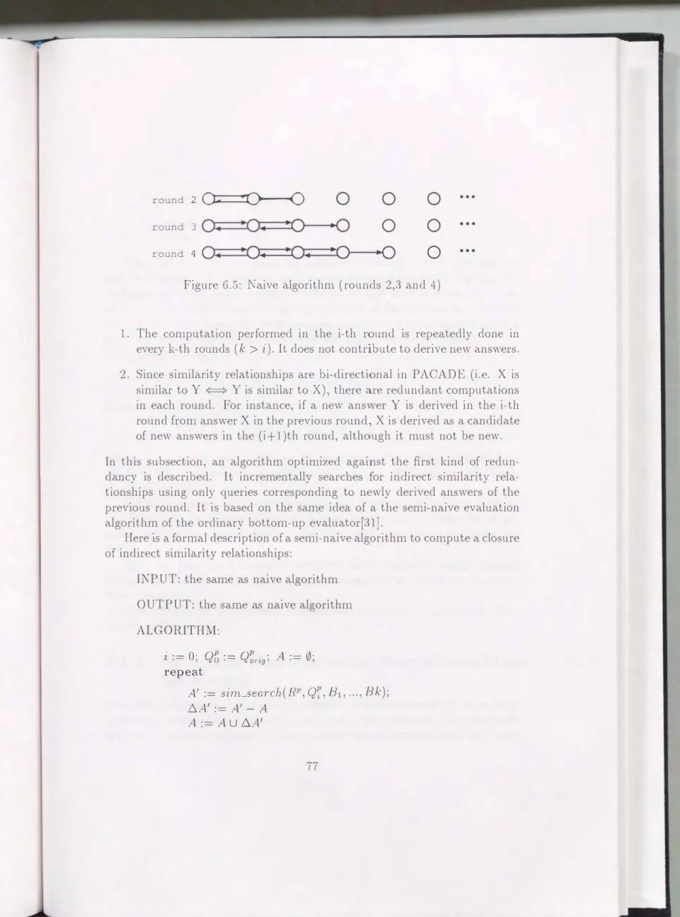 Figure  6.5:  Naive  algorithn1  ( rounds  2,3  and  4) 