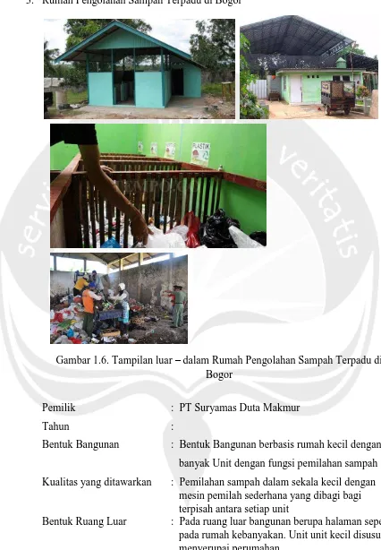 Gambar 1.6. Tampilan luar – dalam Rumah Pengolahan Sampah Terpadu di Bogor