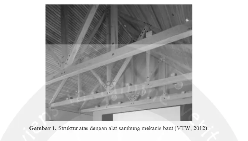 Gambar 1. Struktur atas dengan alat sambung mekanis baut (VTW, 2012). 