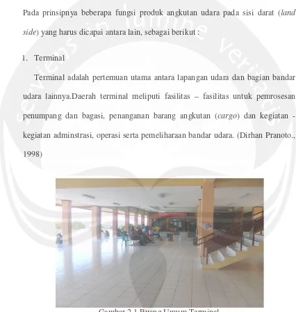 Gambar 2.1.Ruang Umum Terminal Bandar Udara Frans Seda Maumere 