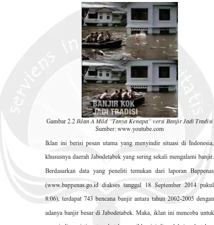 Gambar 2.2 Iklan A Mild “Tanya Kenapa“ versi Banjir Jadi TradisiSumber: www.youtube.com 