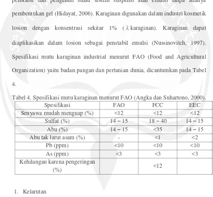 Tabel 4. Spesifikasi mutu karaginan menurut FAO (Angka dan Suhartono, 2000). 