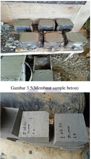 Gambar 3.5(Membuat sample beton) 