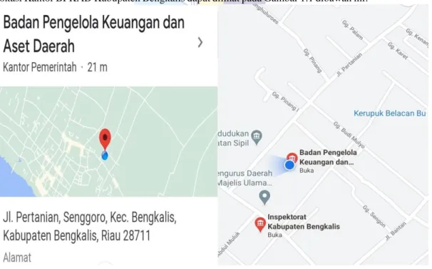 Gambar 1.1  Peta Lokasi Kantor BPKAD Kabupaten Bengkalis  Sumber : Google Maps