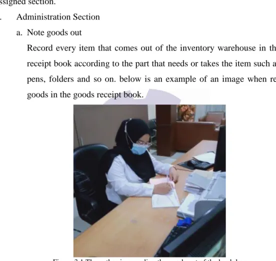 Figure 3.1 The author is recording the goods out of the book bon  Source: Documentation 2021 