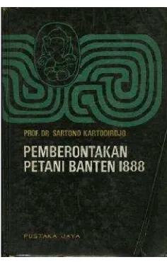 Gambar 3. Cover buku Pemberontakan Petani Banten 1888 karya Prof. Dr. SartonoKartodirdjo, Pustaka Jaya (sumber: www.goodreads.com).