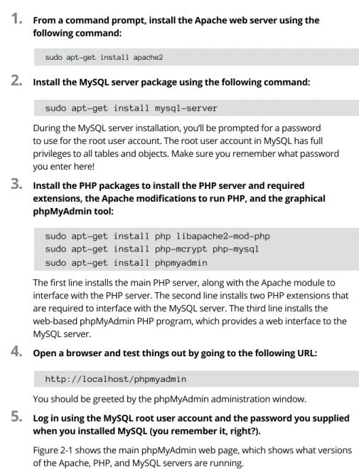 Figure 2-1 shows the main phpMyAdmin web page, which shows what versions  of the Apache, PHP, and MySQL servers are running.