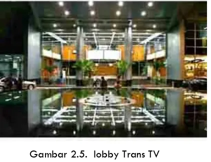 Gambar 2.5.  lobby Trans TV 
