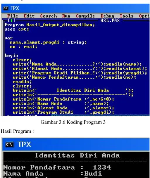 Gambar 3.6 Koding Program 3  Hasil Program : 