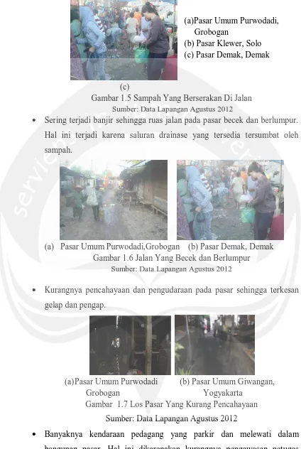 Gambar 1.5 Sampah Yang Berserakan Di Jalan  Sumber: Data Lapangan Agustus 2012   