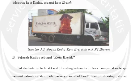 Gambar 3.3. Slogan Kudus Kota Kretek di truk PT Djarum 
