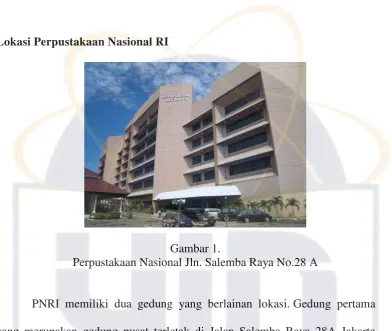 Gambar 1.  Perpustakaan Nasional Jln. Salemba Raya No.28 A 