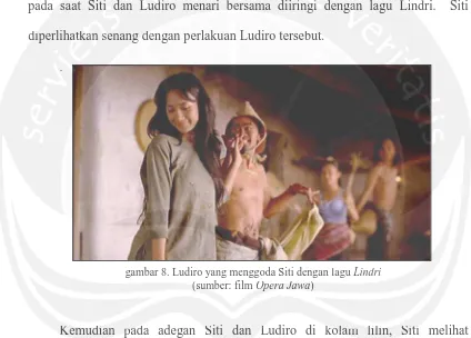 gambar 8. Ludiro yang menggoda Siti dengan gambar 8. Ludiro yang menggoda Siti dengan lagu Lindri(sumber: film Opera Jawa)laguLindri(s(sumumber: film OpOperera a JaJawa)
