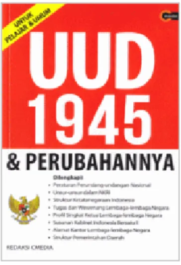 Gambar IV.1 UUD NRI 1945 sebagai konstitusi negara Indonesia. Apa isinya? 