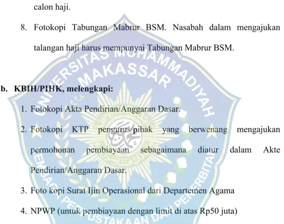 3. Foto kopi Surat Ijin Operasional dari Departemen Agama  4. NPWP (untuk pembiayaan dengan limit di atas Rp50 juta) 
