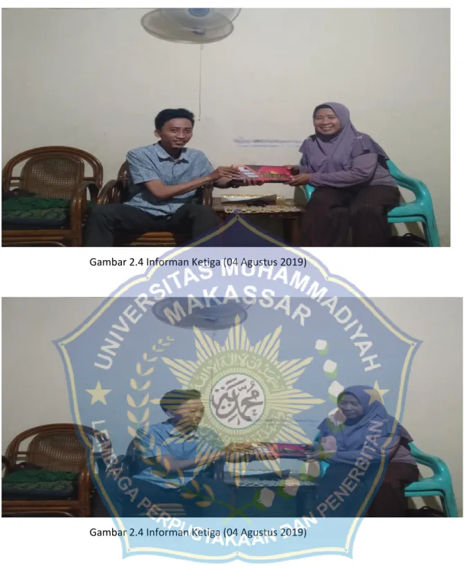 Gambar 2.4 Informan Ketiga (04 Agustus 2019) 