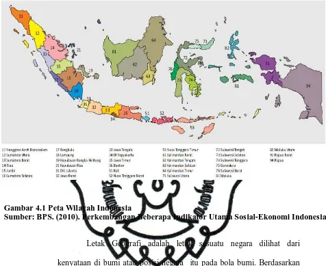 Gambar 4.1 Peta Wilayah Indonesia Sumber: BPS. (2010). Perkembangan Beberapa Indikator Utama Sosial-Ekonomi Indonesia 