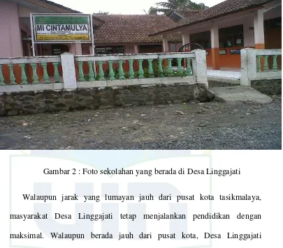 Gambar 2 : Foto sekolahan yang berada di Desa Linggajati 