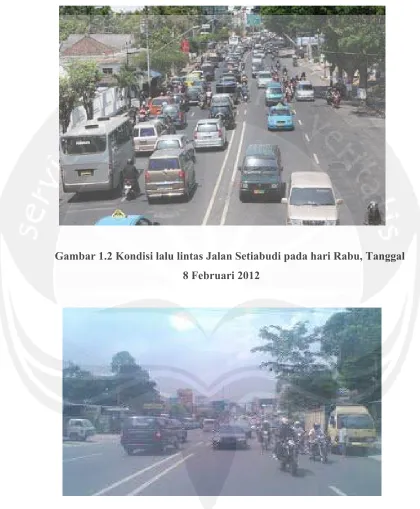 Gambar 1.2 Kondisi lalu lintas Jalan Setiabudi pada hari Rabu, Tanggal 