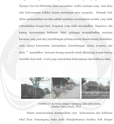 Gambar I.3: Koondisi sanggar sepanjang jalan alteri utama Sumber: Data pribadi, 2012 