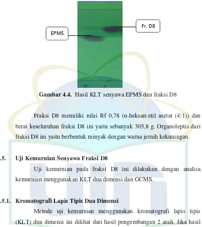 Gambar 4.4.  Hasil KLT senyawa EPMS dan fraksi D8 