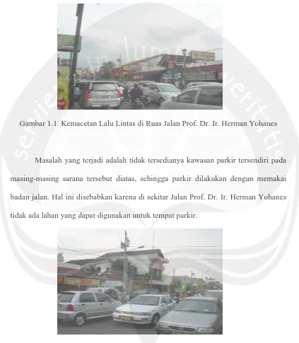 Gambar 1.1. Kemacetan Lalu Lintas di Ruas Jalan Prof. Dr. Ir. Herman Yohanes 