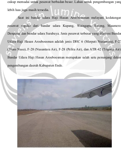 Gambar 1. 6. Runway Bandar Udara Haji Hasan Aroeboesman Ende 