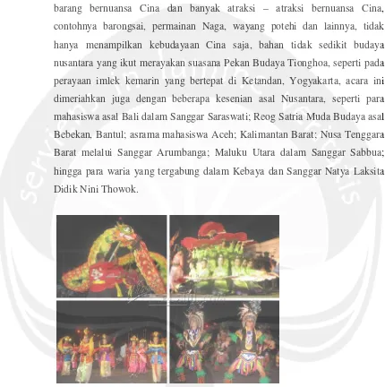Gambar 2.14. Pekan Kebudayaan Tionghoa Yogyakarta Juga Dimeriahkan dengan Penampilan Budaya Indonesia Lainnya 