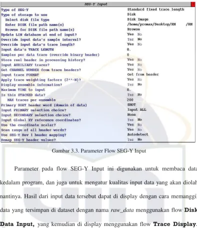 Gambar 3.3. Parameter Flow SEG-Y Input 