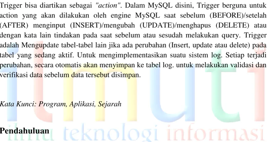 tabel yang sedang aktif. Untuk mengimplementasikan suatu sistem log. Setiap terjadi 