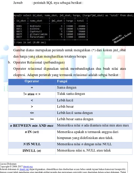 Gambar diatas merupakan perintah untuk mengalikan (*) dari kolom jml_obat 