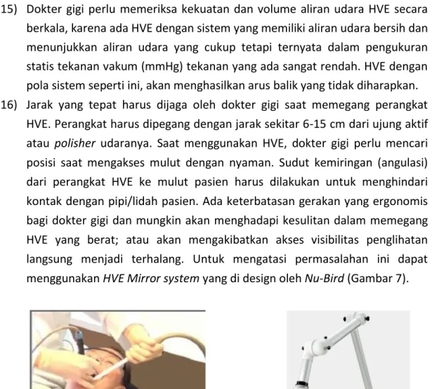 Gambar 7.  A. High volume evacuator yang terpasang langsung di dental unit. 