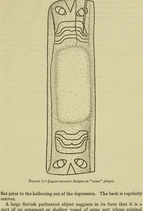 Figure 5. — ^Jaguar-monster designs on "canoe" plaque.