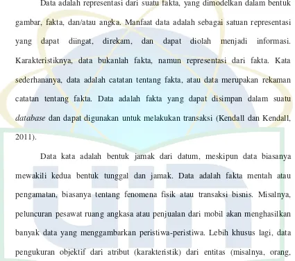 gambar, fakta, dan/atau angka. Manfaat data adalah sebagai satuan representasi 