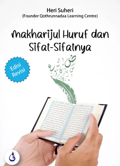 Ebook Makharijul Huruf dan Sifat Huruf QLC-Sifatnya (Edisi Revisi)