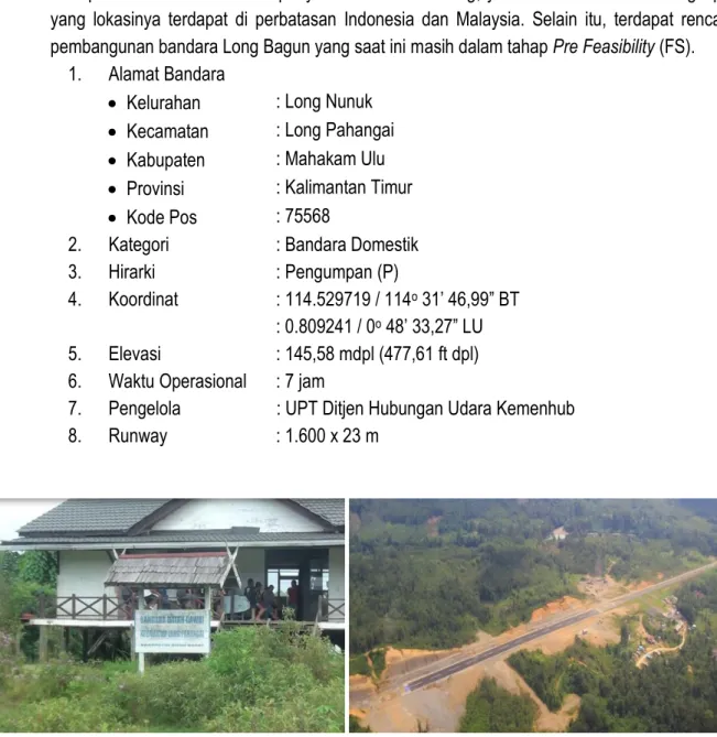 Gambar 4. 54 Bandara Datah Dawai di Kabupaten Mahakam Ulu  Sumber: Dokumentasi Survei, 2017