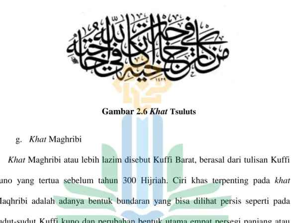 Gambar 2.6 Khat  Tsuluts  g.  Khat Maghribi 