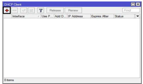 Gambar 3.5 Menu IP DHCP Client e. Klik tombol (+) kemudian akan muncul jendela baru .