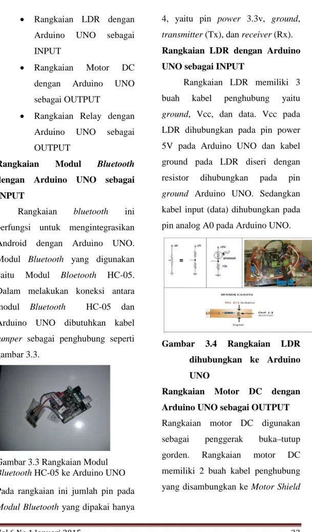 Gambar 3.3 Rangkaian Modul  Bluetooth HC-05 ke Arduino UNO  Pada rangkaian ini jumlah pin pada  Modul Bluetooth yang dipakai hanya 