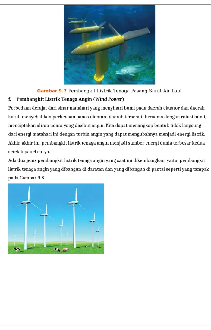 Gambar 9.7 Pembangkit Listrik Tenaga Pasang Surut Air Laut f. Pembangkit Listrik Tenaga Angin (Wind Power)