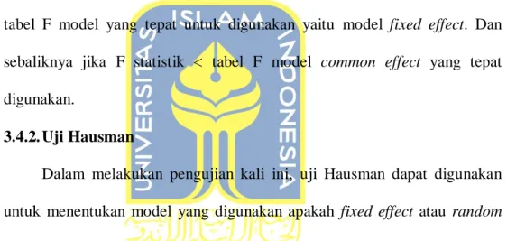 tabel  F  model  yang  tepat  untuk  digunakan  yaitu  model  fixed  effect.  Dan  sebaliknya  jika  F  statistik  <  tabel  F  model  common  effect  yang  tepat  digunakan