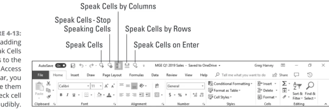 Figure 4-13 shows the Quick Access toolbar above my Ribbon in my Excel 2019  program window after I added the speech buttons to it.