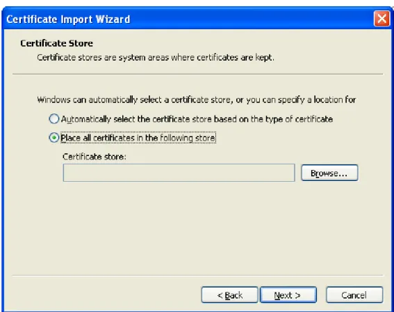 Figure 10: Installing CA Root Certificate - Selecting Certificate Store, Step 1 